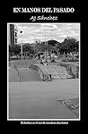 En manos del pasado (Spanish Edition)