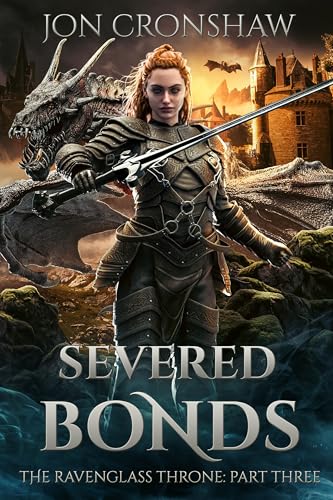 Severed Bonds (The Ravenglass Throne, #3)