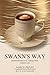 SWANN'S WAY by Marcel Proust