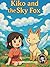 Kiko and the Sky Fox: A sto...