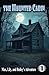 The Haunted Cabin by Wade Rivers