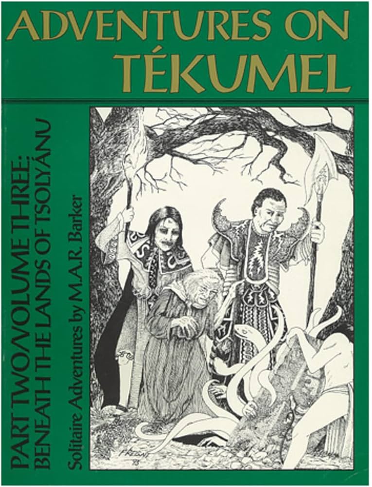 Adventures on Tekumel, Pt. 2, Vol. 3: Beneath the Lands of Tsolyanu (Paperback)