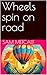 Wheels spin on road (Spring...