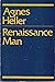 Renaissance Man by Ágnes Heller