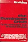The Dominican Crisis: The 1965 Constitutional Revolt and American Intervention