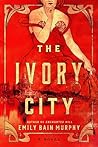 The Ivory City: A...