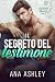Il segreto del testimone (Fratelli Spencer Vol. 3) (Italian Edition)