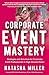 Corporate Event Mastery: St...