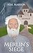Merlin's Siege by H.M. Marson