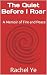 The Quiet Before I Roar: A Memoir of Fire and Peace