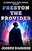 Preston the Provider: A Chr...