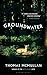 Groundwater by Thomas McMullan