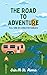 The Road to Adventure: Full...