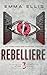 Rebelliere by Emma Ellis
