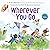 Wherever You Go (An All Are Welcome Book)