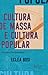 Cultura de massa e cultura ...