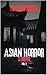 Asian Horror Stories by Elias Chang