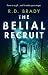 The Belial Recruit by R D Brady