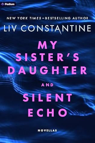 My Sister's Daughter and Silent Echo: Two Thrillers