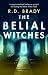 The Belial Witches by R D Brady