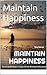Maintain Happiness: Survivi...
