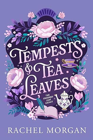 Tempests & Tea Leaves (The Charmed Leaf Legacy, #1)