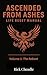 ASCENDED FROM ASHES: LIFE RESET MANUAL