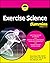 Exercise Science For Dummies by Steve Glass