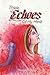 Thee Echoes Of My Mind by Thomas Paseka