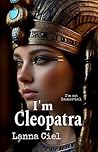 I Am Cleopatra