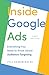 Inside Google Ads: Everythi...