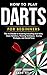 How to Play Darts for Begin...