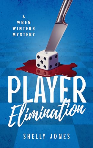 Player Elimination (A Wren Winters Mystery, #1)