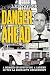 Danger Ahead: A Memoir on S...
