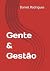 Gente & Gestão by Daniel Rodrigues