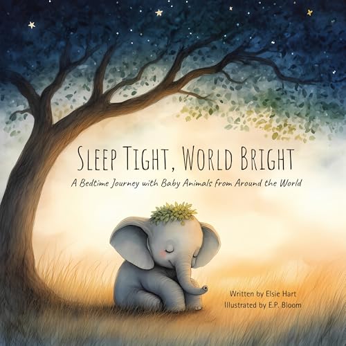 Sleep Tight, World Bright: A Bedtime Journey with Baby Animals from Around the World (Kindle Edition)