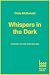 Whispers in the Dark by Chris McDonald Whispers in the Dark by Chris McDonald