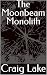 The Moonbeam Monolith (French Edition)