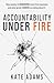 Accountability Under Fire: How society is demanding more from business and what great leaders are doing about it