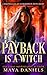 Payback is a Witch (Chronicles of Forbidden Witchery, 4)