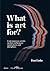 What is art for?: Contempor...