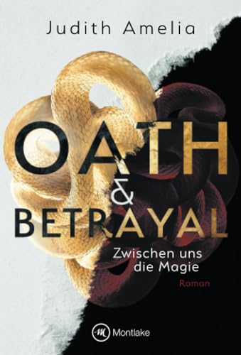 Oath & Betrayal - Zwischen uns die Magie (German Edition)