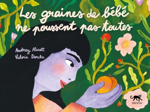 Les Graines de bébé ne poussent pas toutes (Hardcover)