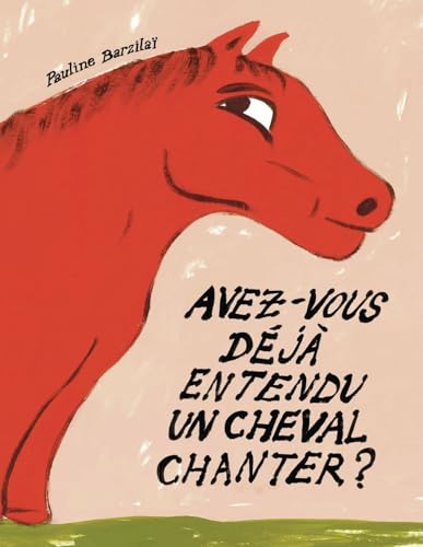 Avez-vous déjà entendu un cheval chanter ? (Paperback)