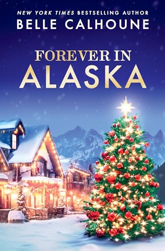 Forever in Alaska (Moose Falls, Alaska, #3)