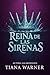 Reina de las sirenas (Las sirenas de Eriana Kwai #3)