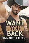Want You Back by Annabeth Albert