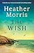 The Wish: From the number one internationally bestselling author