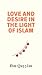 Love and Desire in the Light of Islam by Ibn Qayyim