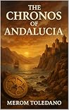 THE CHRONOS OF ANDALUCIA (THE CHRONOS STONES Book 1) THE CHRONOS OF ANDALUCIA (THE CHRONOS STONES Book 1)